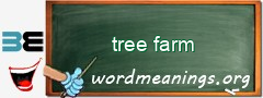 WordMeaning blackboard for tree farm